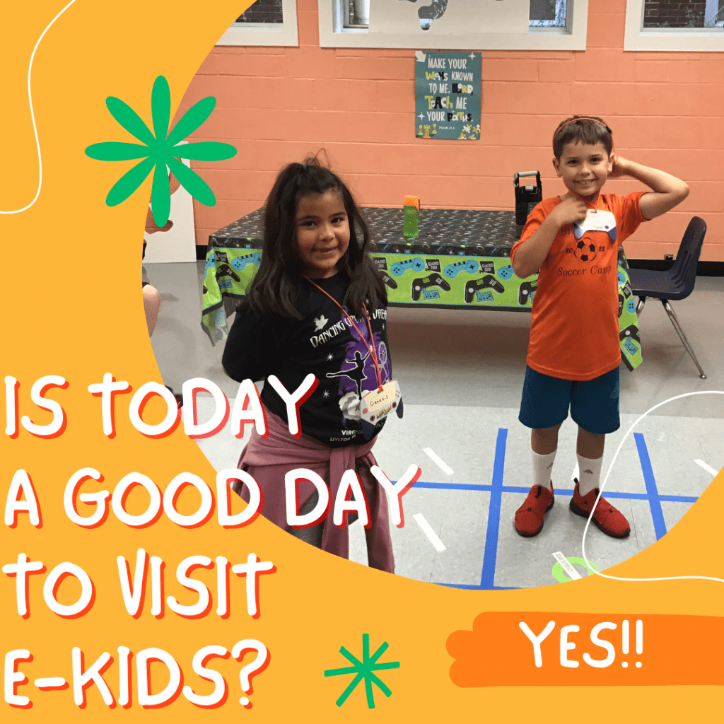 two kids in class smiling for the camera, colorful orange frame, says "Is today a good day to visit E-Kids? Yes!!"