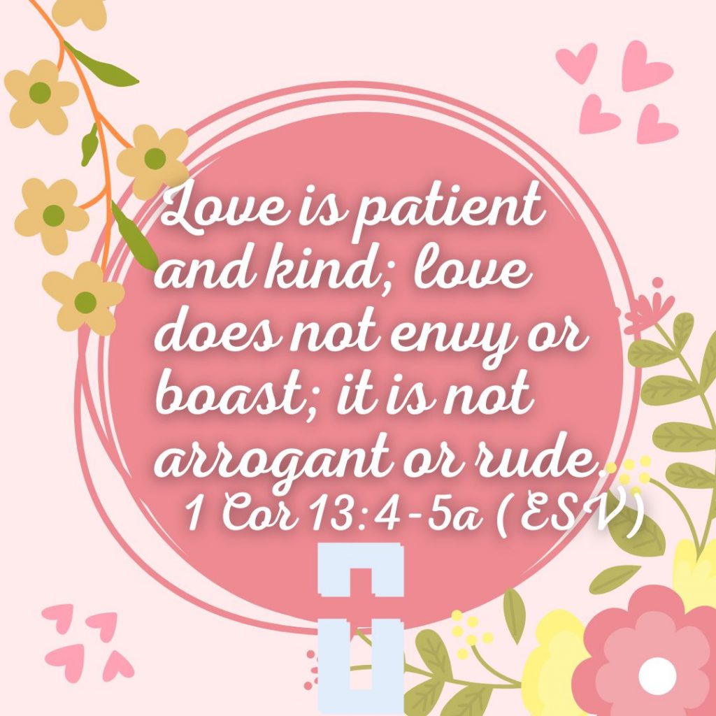 pink background with floral drawing at top left and bottom right and hearts at top right and bottom left, has a circle in the middle that says "Love is patient an dkind; love does not envy or boast; it is not arrogant or rude. 1 Cor 13:4-5a (ESV)." Has logo for Emmanuel Baptist Church in Manassas at the bottom.