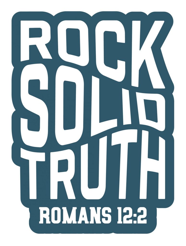 dark gray-blue background with these words cut out of it: "Rock Solid Truth Romans 12:2"